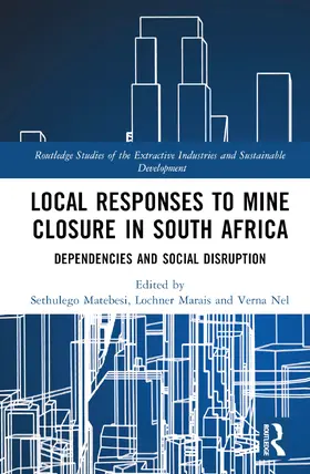 Marais / Matebesi / Nel |  Local Responses to Mine Closure in South Africa | Buch |  Sack Fachmedien