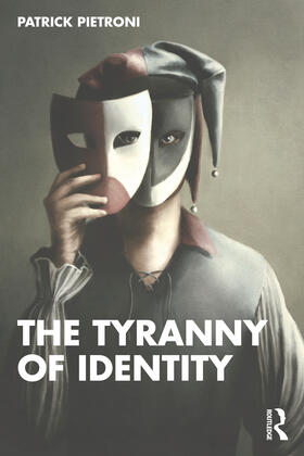 Pietroni |  The Tyranny of Identity | Buch |  Sack Fachmedien