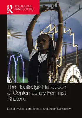 Rhodes / Nur Cooley |  The Routledge Handbook of Contemporary Feminist Rhetoric | Buch |  Sack Fachmedien