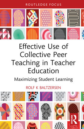 Baltzersen |  Effective Use of Collective Peer Teaching in Teacher Education | Buch |  Sack Fachmedien