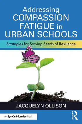 Ollison |  Addressing Compassion Fatigue in Urban Schools | Buch |  Sack Fachmedien