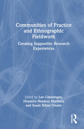 Martinez / Cabatingan / Bibler Coutin |  Communities of Practice and Ethnographic Fieldwork | Buch |  Sack Fachmedien