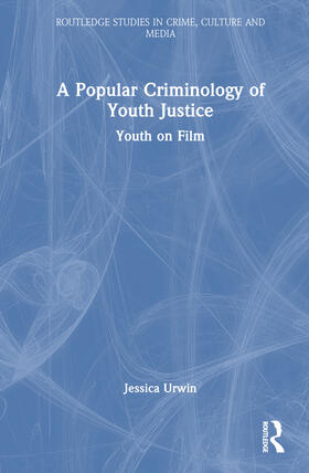 Urwin |  A Popular Criminology of Youth Justice | Buch |  Sack Fachmedien