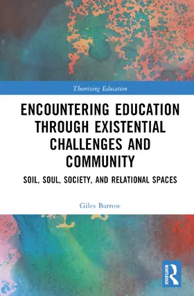 Barrow |  Encountering Education through Existential Challenges and Community | Buch |  Sack Fachmedien