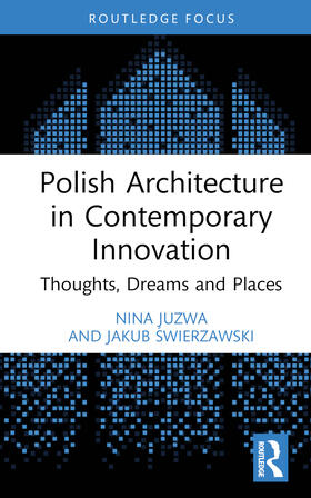 Swierzawski / Juzwa |  Polish Architecture in Contemporary Innovation | Buch |  Sack Fachmedien