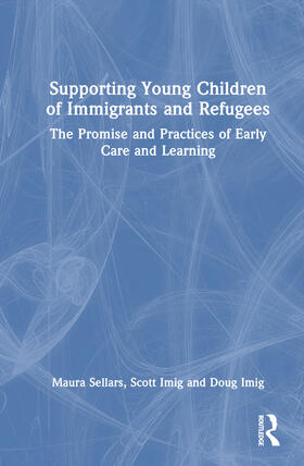 Sellars / Imig |  Supporting Young Children of Immigrants and Refugees | Buch |  Sack Fachmedien