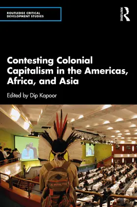 Kapoor |  Contesting Colonial Capitalism in the Americas, Africa, and Asia | Buch |  Sack Fachmedien