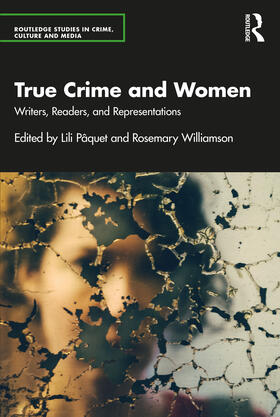 Pâquet / Williamson |  True Crime and Women | Buch |  Sack Fachmedien