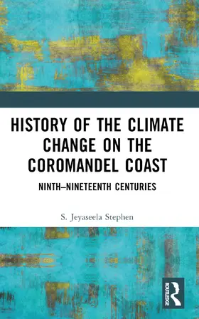 Stephen |  History of the Climate Change on the Coromandel Coast | Buch |  Sack Fachmedien