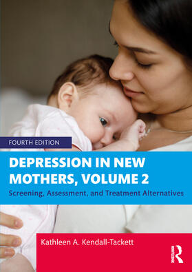 Kendall-Tackett |  Depression in New Mothers, Volume 2 | Buch |  Sack Fachmedien