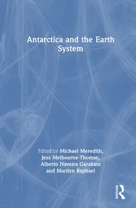 Naveira Garabato / Meredith / Melbourne-Thomas |  Antarctica and the Earth System | Buch |  Sack Fachmedien