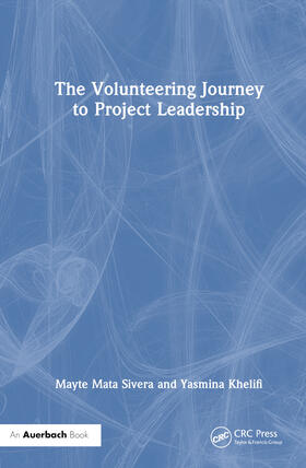 Sivera / Khelifi |  The Volunteering Journey to Project Leadership | Buch |  Sack Fachmedien