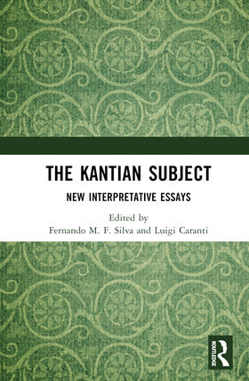 M. F. Silva / Caranti |  The Kantian Subject | Buch |  Sack Fachmedien