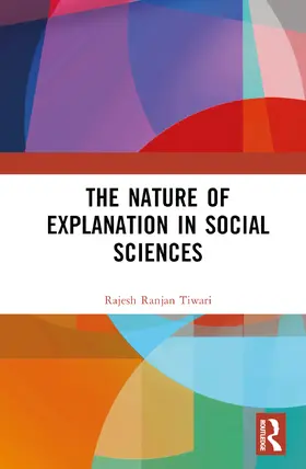 Tiwari |  The Nature of Explanation in Social Sciences | Buch |  Sack Fachmedien