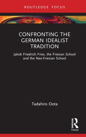 Oota |  Confronting the German Idealist Tradition | Buch |  Sack Fachmedien