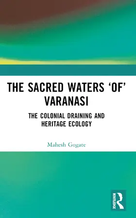 Gogate |  The Sacred Waters 'of' Varanasi | Buch |  Sack Fachmedien