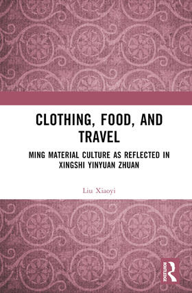 Xiaoyi |  Clothing, Food, and Travel | Buch |  Sack Fachmedien