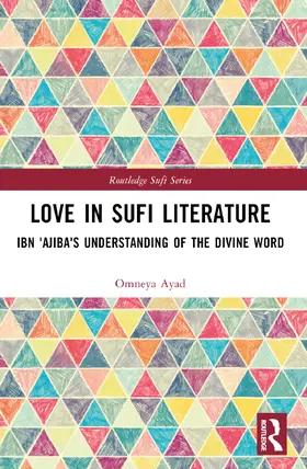 Ayad |  Love in Sufi Literature | Buch |  Sack Fachmedien