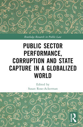 Rose-Ackerman |  Public Sector Performance, Corruption and State Capture in a Globalized World | Buch |  Sack Fachmedien