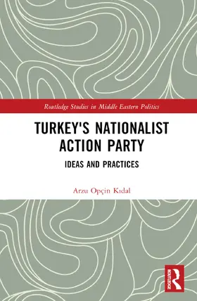 Opcin-Kidal / Opçin-Kidal |  Turkey's Nationalist Action Party | Buch |  Sack Fachmedien