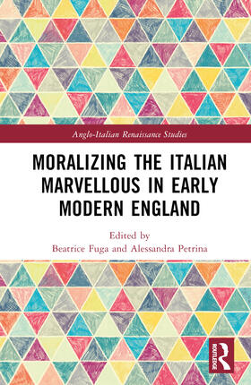 Petrina / Fuga |  Moralizing the Italian Marvellous in Early Modern England | Buch |  Sack Fachmedien