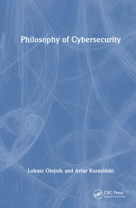 Olejnik / Kurasinski |  Philosophy of Cybersecurity | Buch |  Sack Fachmedien