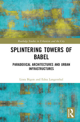 Bigon / Langenthal |  Splintering Towers of Babel | Buch |  Sack Fachmedien