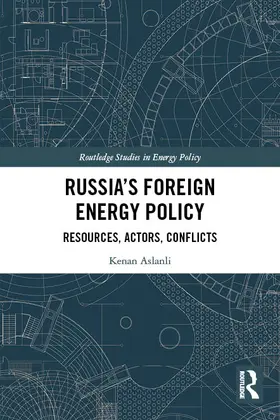 Aslanli |  Russia's Foreign Energy Policy | Buch |  Sack Fachmedien