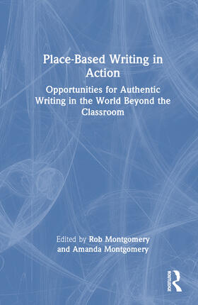 Montgomery |  Place-Based Writing in Action | Buch |  Sack Fachmedien