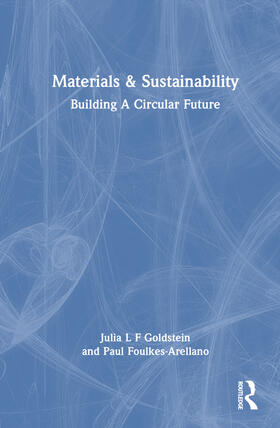 Goldstein / Foulkes-Arellano |  Materials and Sustainability | Buch |  Sack Fachmedien