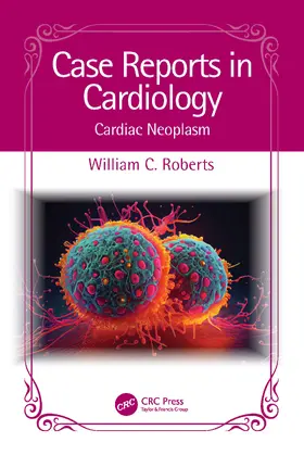 Roberts |  Case Reports in Cardiology | Buch |  Sack Fachmedien