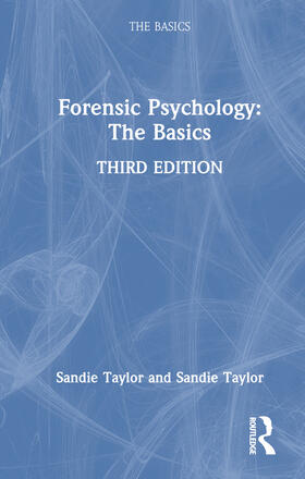 Taylor |  Forensic Psychology: The Basics | Buch |  Sack Fachmedien