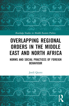 Quero |  Overlapping Regional Orders in the Middle East and North Africa | Buch |  Sack Fachmedien
