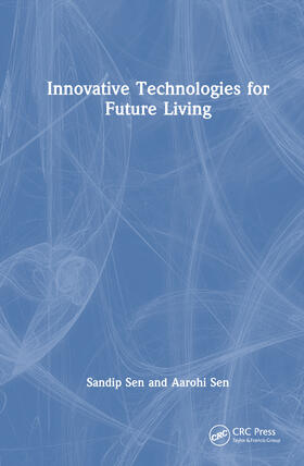 Sen |  Innovative Technologies for Future Living | Buch |  Sack Fachmedien