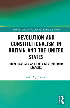 Richards |  Revolution and Constitutionalism in Britain and the U.S. | Buch |  Sack Fachmedien