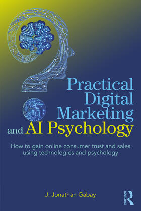 Gabay |  Practical Digital Marketing and AI Psychology | Buch |  Sack Fachmedien