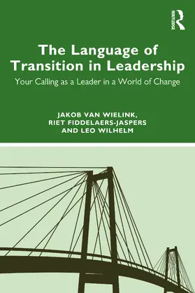 van Wielink / Wilhelm / Fiddelaers-Jaspers |  The Language of Transition in Leadership | Buch |  Sack Fachmedien