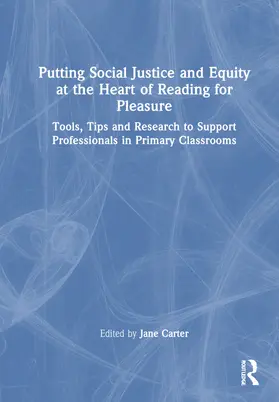 Carter |  Putting Social Justice and Equity at the Heart of Reading for Pleasure | Buch |  Sack Fachmedien