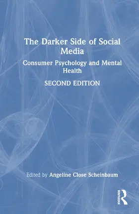 Close Scheinbaum |  The Darker Side of Social Media | Buch |  Sack Fachmedien