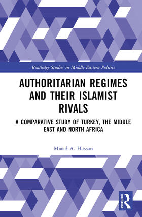 Hassan |  Authoritarian Regimes and their Islamist Rivals | Buch |  Sack Fachmedien
