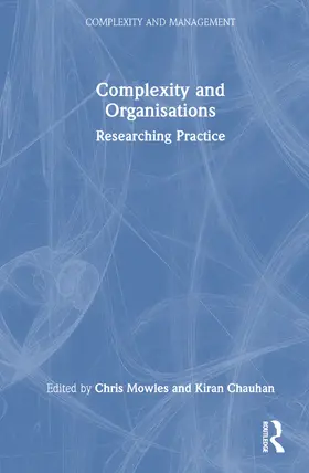 Mowles / Chauhan |  Complexity and Organisations | Buch |  Sack Fachmedien