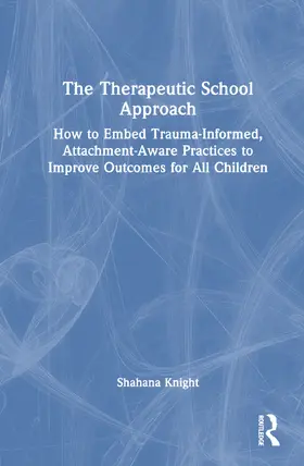 Knight |  The Therapeutic School Approach | Buch |  Sack Fachmedien