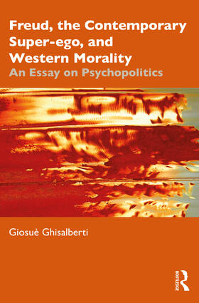 Ghisalberti |  Freud, the Contemporary Super-ego, and Western Morality | Buch |  Sack Fachmedien