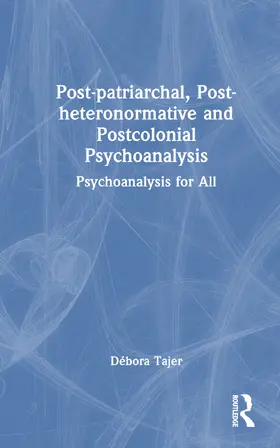 Tajer |  Post-patriarchal, Post-heteronormative, and Postcolonial Psychoanalysis | Buch |  Sack Fachmedien