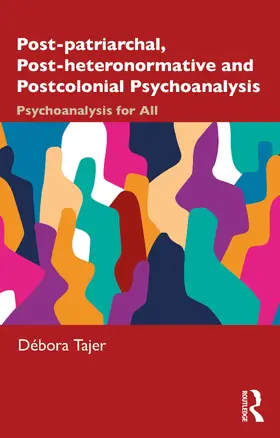 Tajer |  Post-patriarchal, Post-heteronormative, and Postcolonial Psychoanalysis | Buch |  Sack Fachmedien