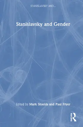 Shields |  Stanislavsky and Gender | Buch |  Sack Fachmedien