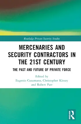 Kinsey / Cusumano / Parr |  Mercenaries and Security Contractors in the 21st Century | Buch |  Sack Fachmedien