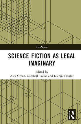 Green / Travis / Tranter |  Science Fiction as Legal Imaginary | Buch |  Sack Fachmedien