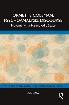 James |  Ornette Coleman, Psychoanalysis, Discourse | Buch |  Sack Fachmedien