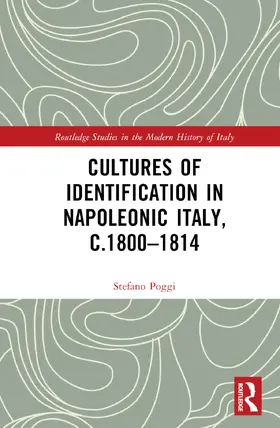 Poggi |  Cultures of Identification in Napoleonic Italy, c.1800-1814 | Buch |  Sack Fachmedien